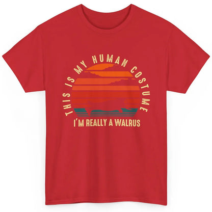 This Is My Human Costume I'm Really A Walrus Halloween Gifts Classic Unisex T-Shirt