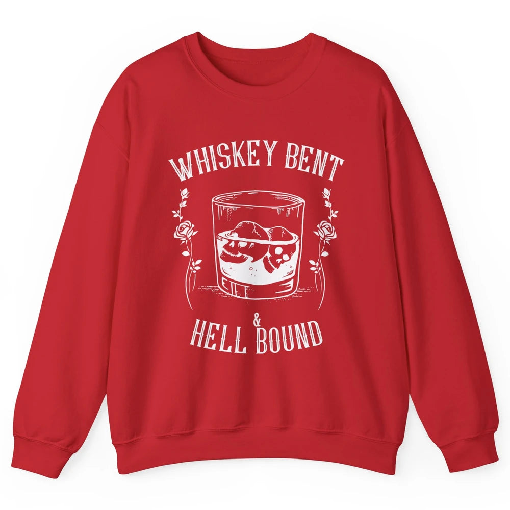 Whiskey Bent Hell Bound Wine Shot Drinker Alcoholic Bourbon Unisex Crewneck Sweatshirt