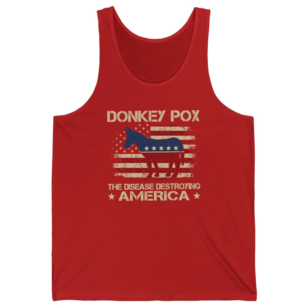 US Flag Donkey Pox The Disease Destroying America Democratic Unisex Jersey Tank