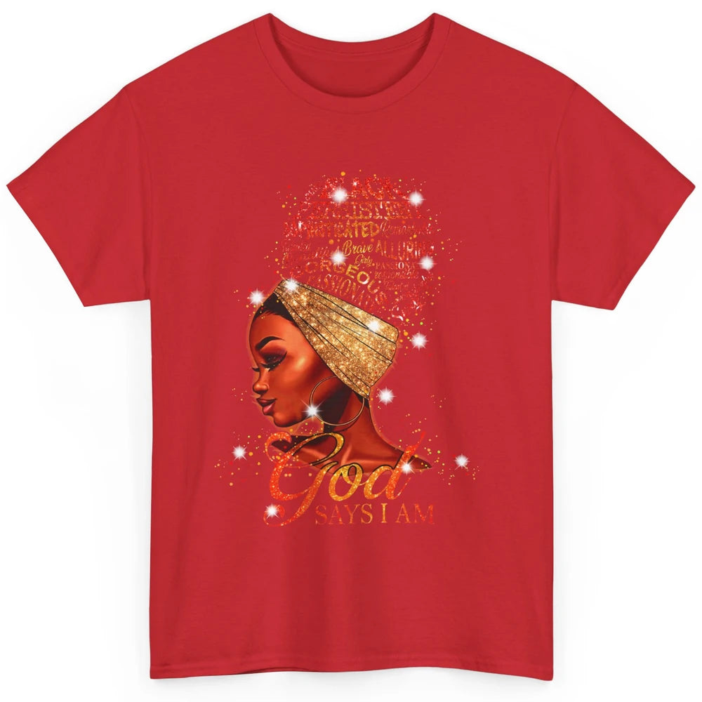 Black Woman God Say I Am African American Lady Black Melanin Classic Unisex T-Shirt