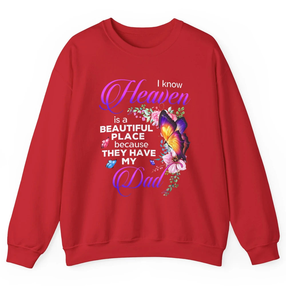 Butterfly Heaven Is Beautiful As They Have My Dad Angel Dad Unisex Crewneck Sweatshirt