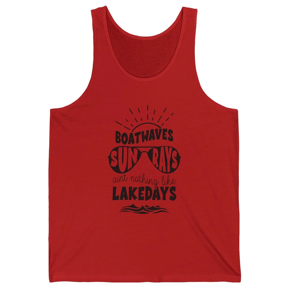 Boat Waves Sun Rays Ain't Nothing Like Lake Days Lake Life Unisex Jersey Tank