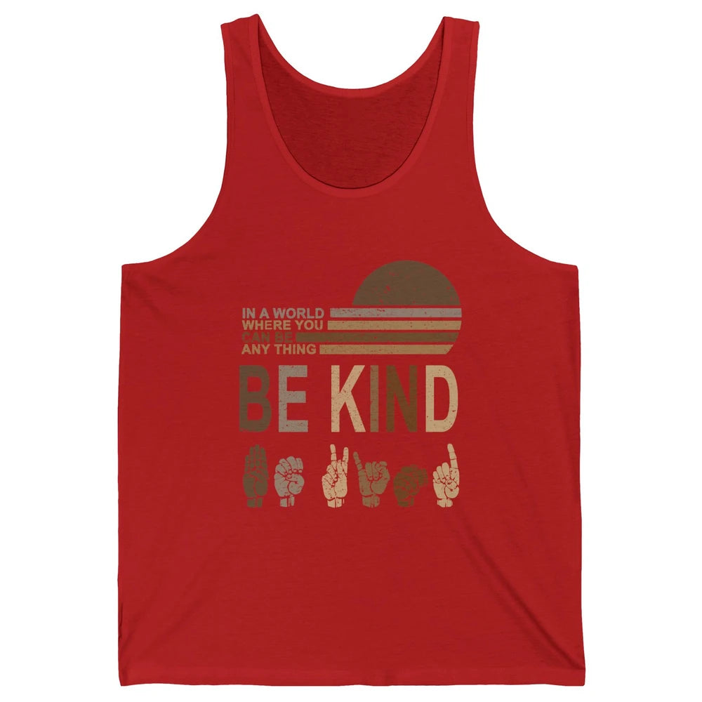 Retro Sign Language Be Kind Human Women Rights Anti Bullying Unisex Jersey Tank