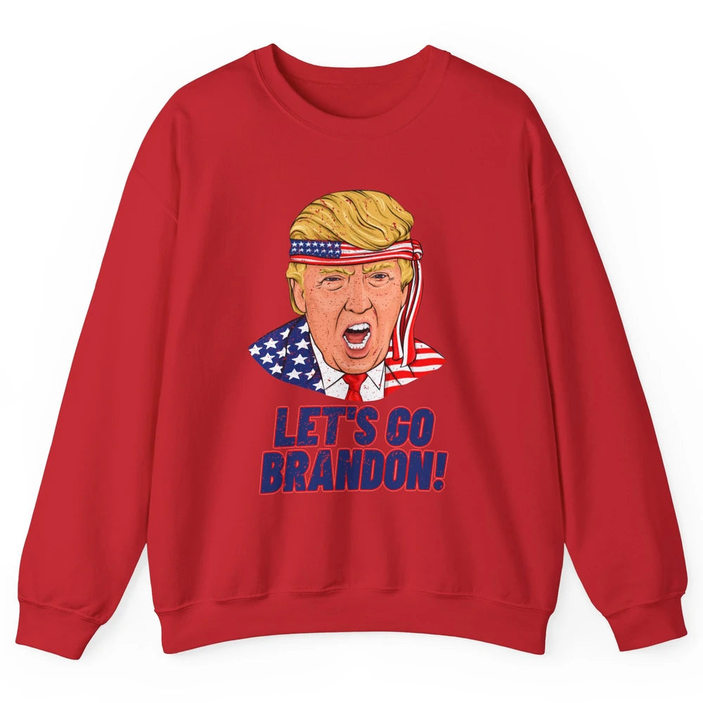 US Flag Trump Let's Go Bran-don Conservative Anti Liberal Unisex Crewneck Sweatshirt