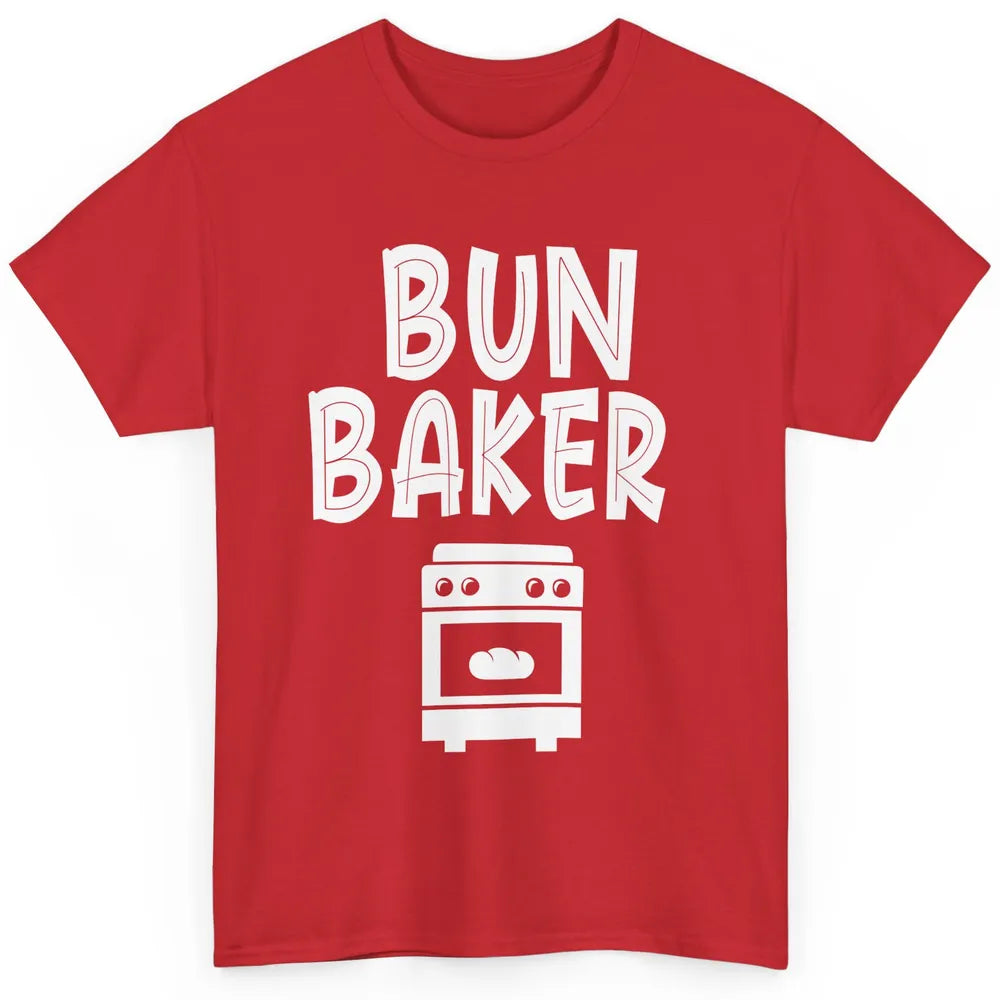 Bun Maker Bun Baker Pregnancy Announcement Baby Reveal Gift Classic Unisex T-Shirt