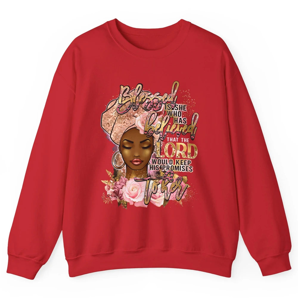 Afro Woman Blessed Is She Who Believed God African Christian Unisex Crewneck Sweatshirt