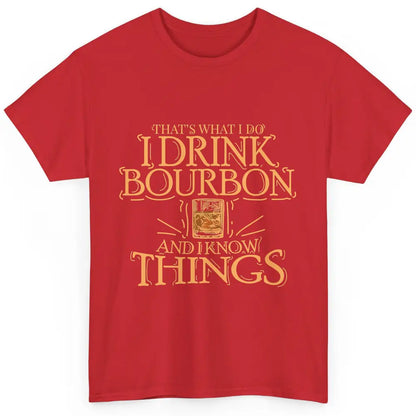 Drink Bourbon And Know Things Vintage Wine Alcohol Drink Classic Unisex T-Shirt