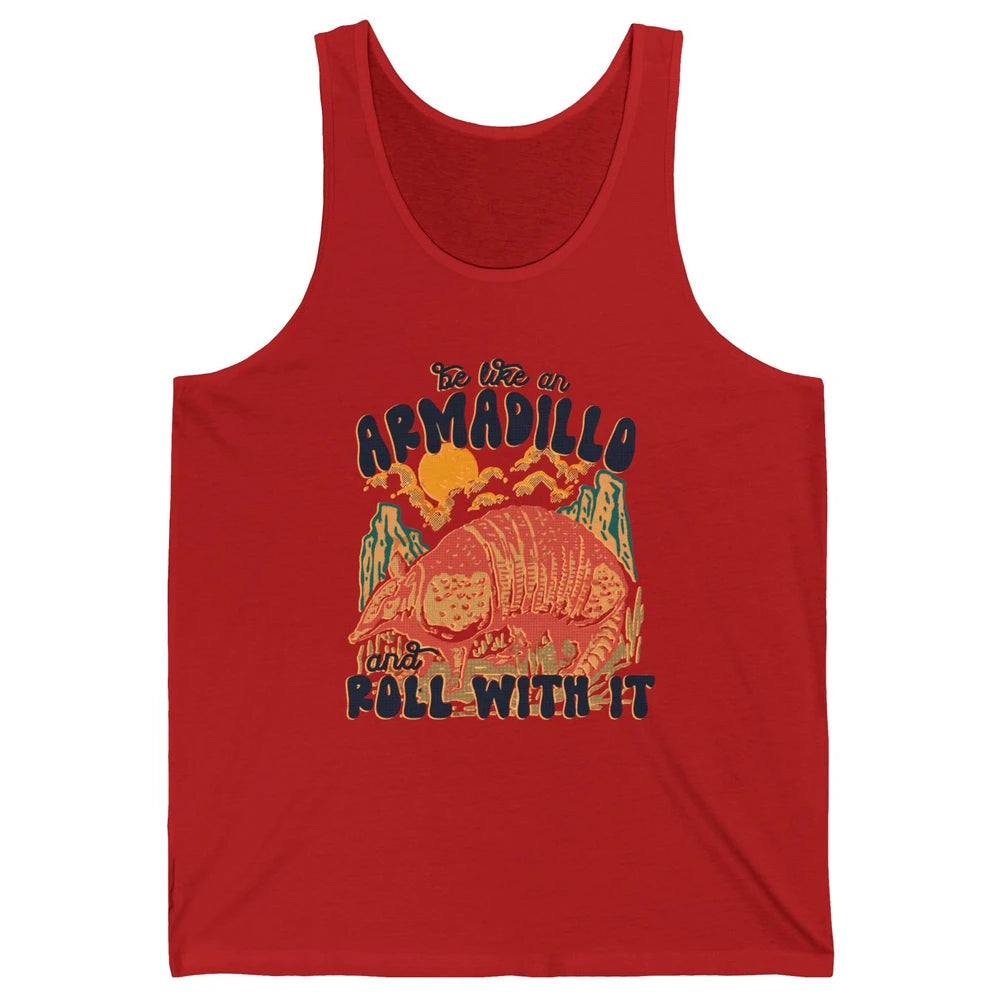 Be Like An Armadillo Roll With It Western Southern Country Unisex Jersey Tank