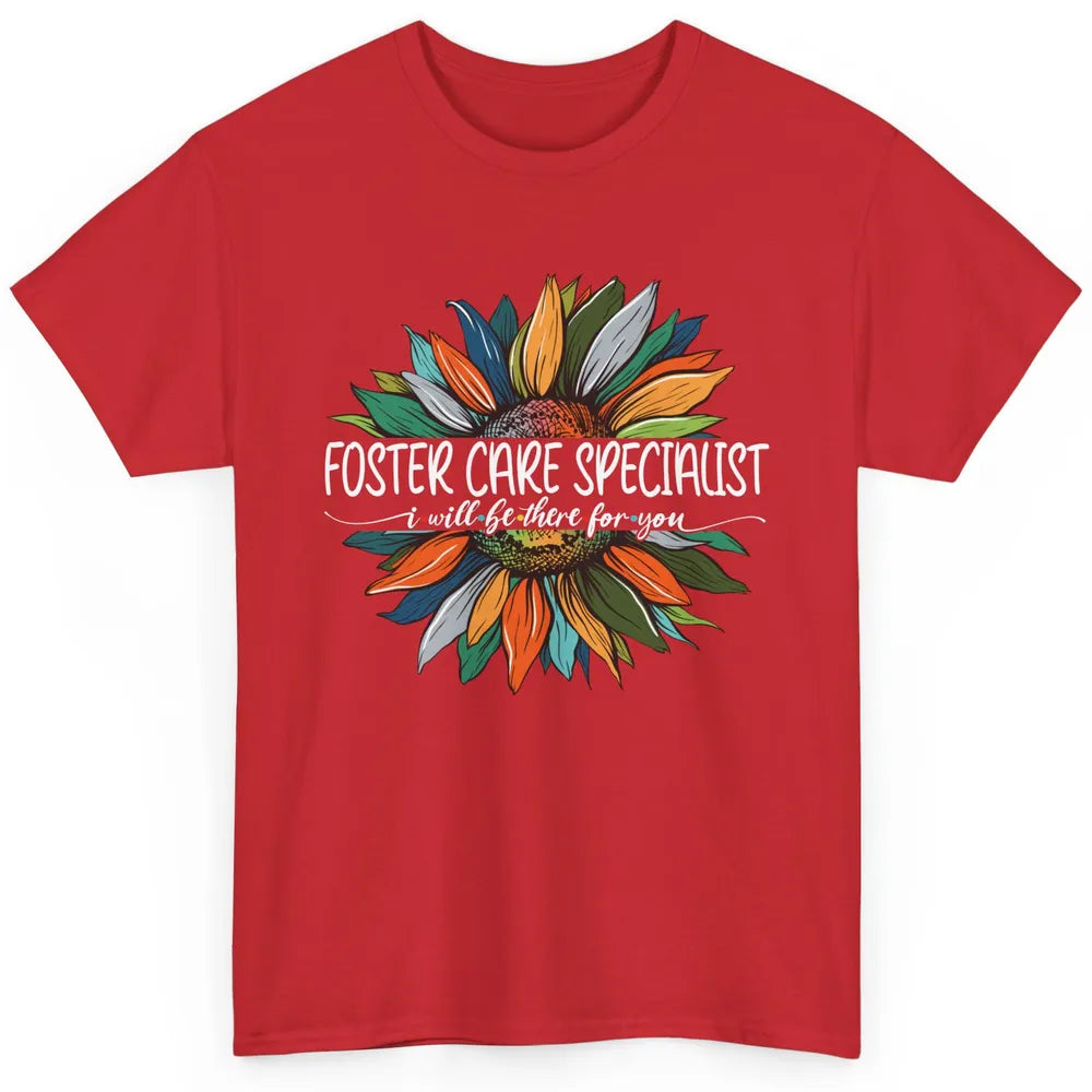 Foster Care Specialist Be There For You Awareness Sunflower Classic Unisex T-Shirt