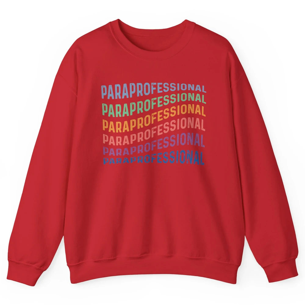 Vintage Para Life Paraprofessional Teacher Appreciation Gift Unisex Crewneck Sweatshirt