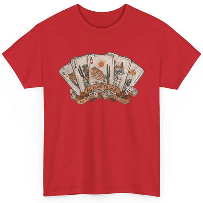 All Good Thing Wild Free Poker Card Western Country Retro Classic Unisex T-Shirt