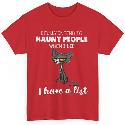 Funny Black Cat I Fully Intend To Haunt People Halloween Classic Unisex T-Shirt