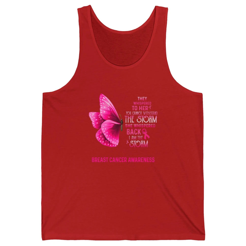 Breast Cancer I Am The Storm Pink Ribbon Warrior Butterfly Unisex Jersey Tank