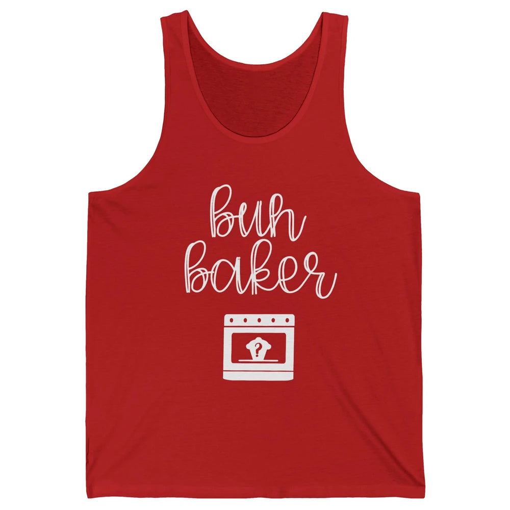 Bun Maker Bun Baker Pregnancy Announcement Baby Reveal Gift Unisex Jersey Tank