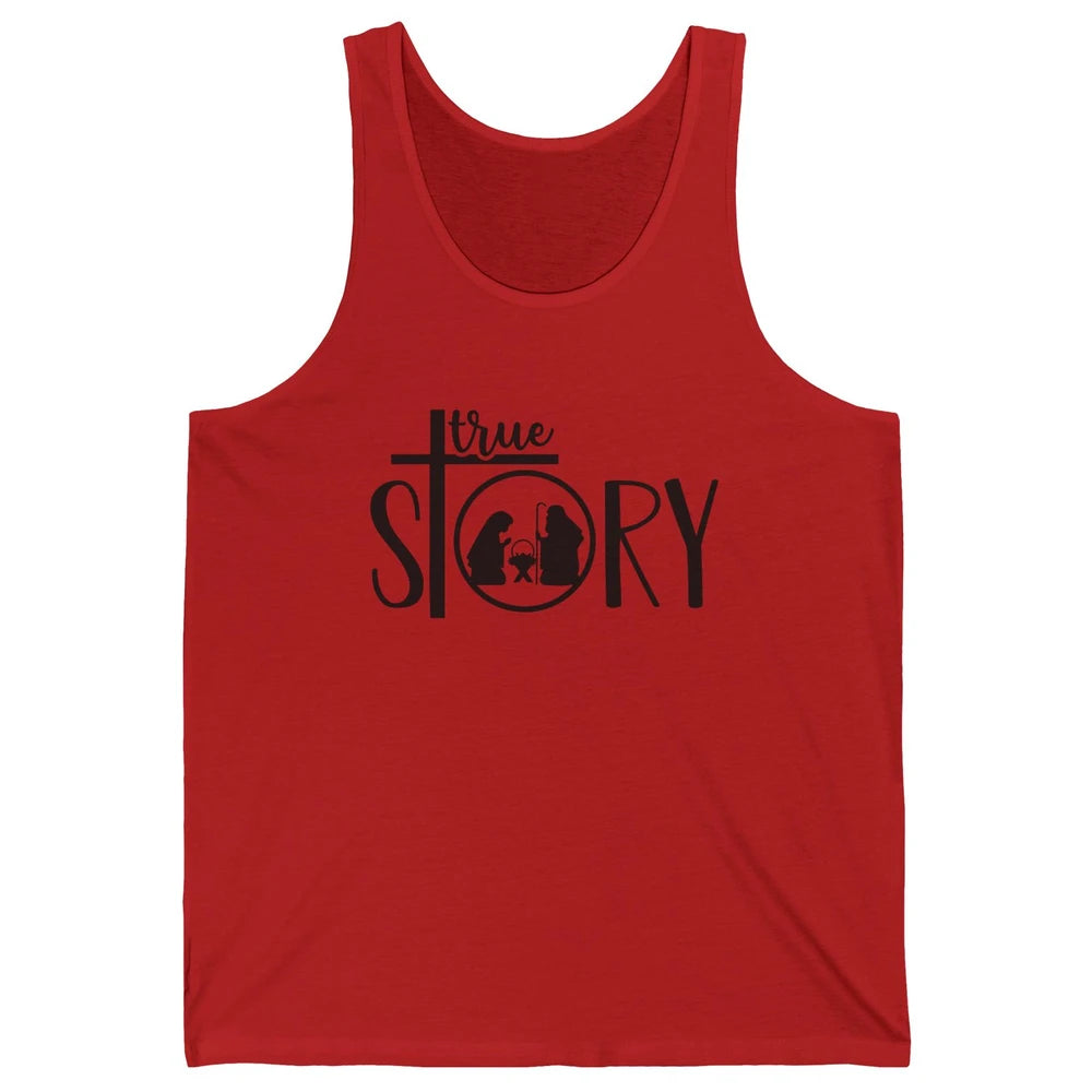 True Story Religious Christmas Nativity Christian Faith Unisex Jersey Tank