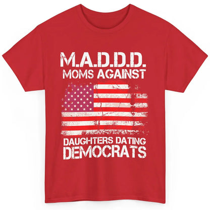 US Flag M.A.D.D.D Moms Against Daughters Dating Democrats Classic Unisex T-Shirt