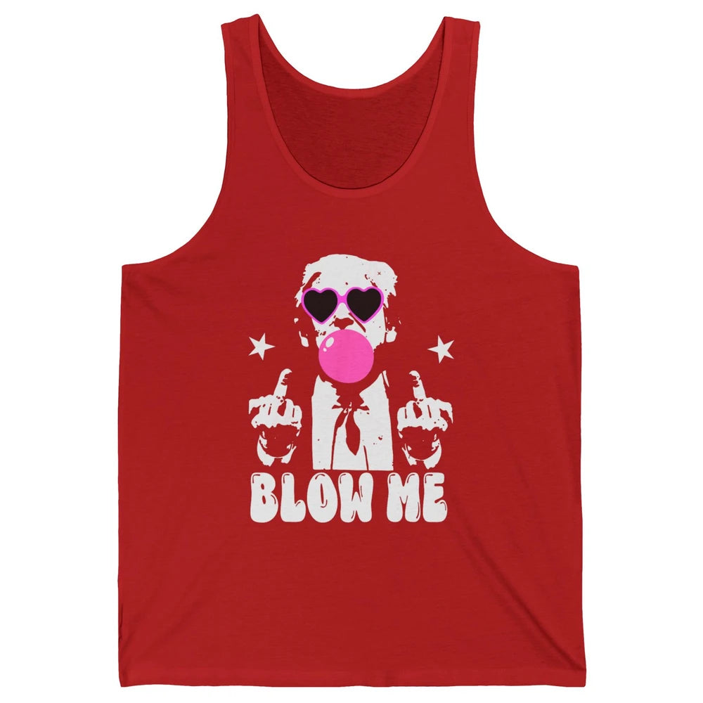 Blow Me Funny Donald Trump Pink Bubble Gum Sarcastic Hand Sign President Heart Sunglasses Chewing Gum Unisex Jersey Tank