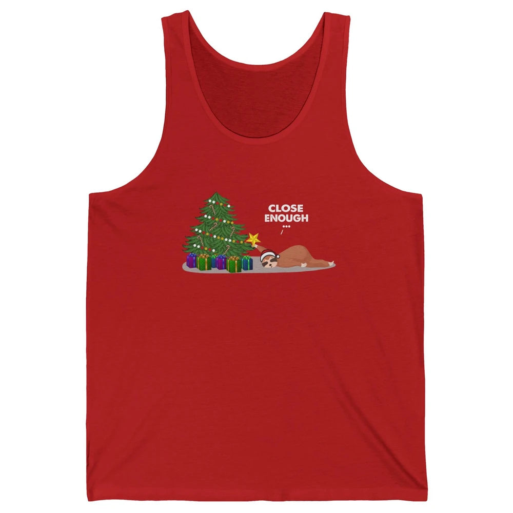 Funny Sloth Sleeping Christmas Tree Close Enough Christmas Unisex Jersey Tank