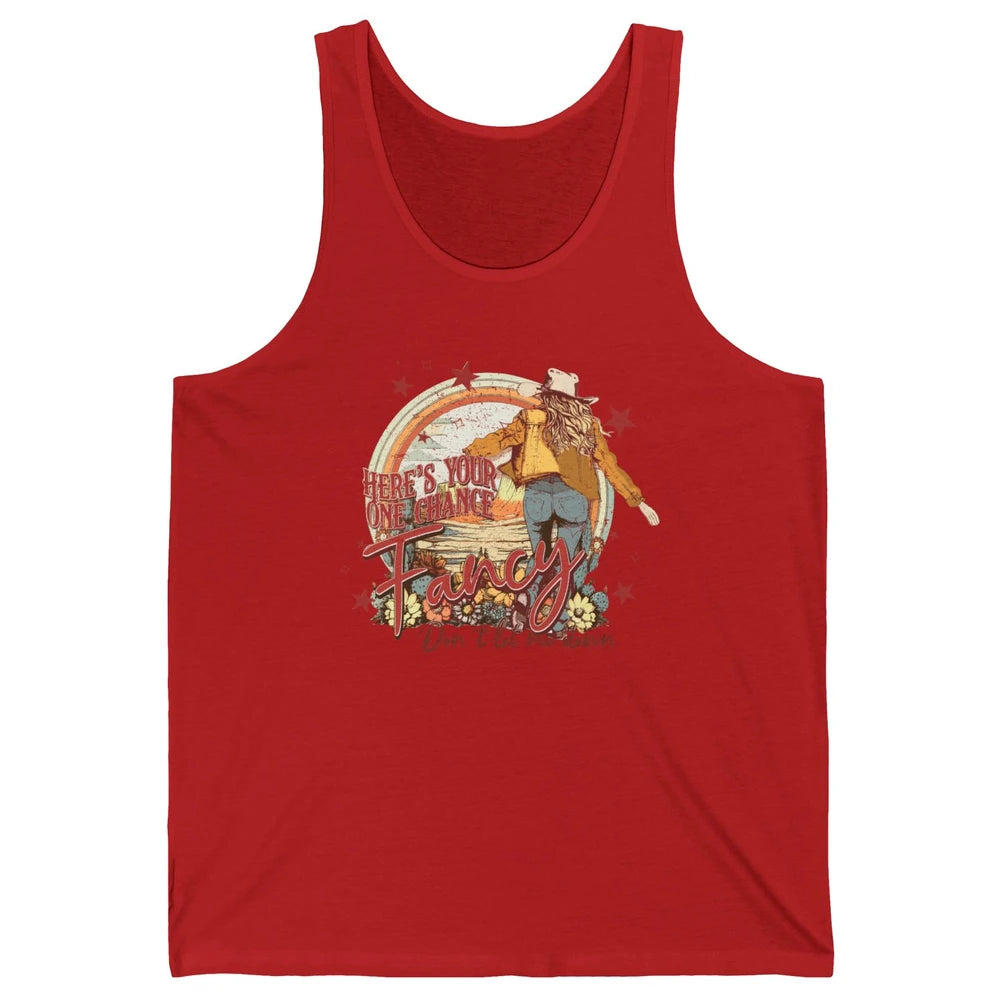 Vintage Cowgirl Here's Your One Chance Fancy Western Country Unisex Jersey Tank