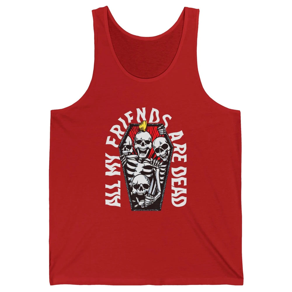 All My Friends Are Dead Gothic Skull Skeleton Punk Halloween Unisex Jersey Tank