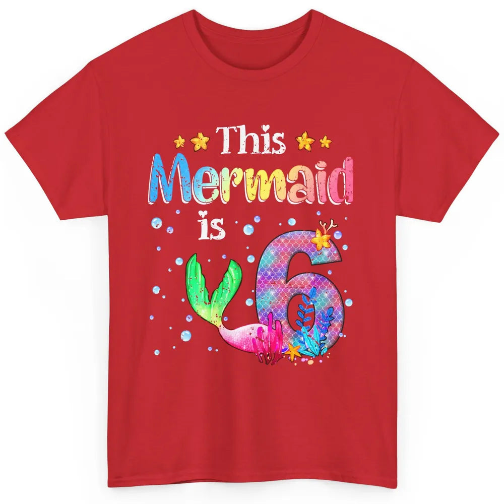 This Mermaid Is 6 Years Old 6th Birthday Boy Girl Gift Classic Unisex T-Shirt