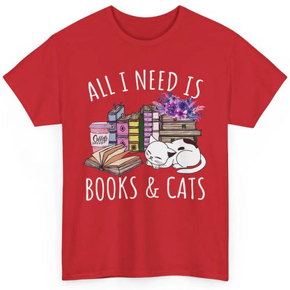 All I Need Is Books And Cats Floral Coffee Bookish Reading Classic Unisex T-Shirt