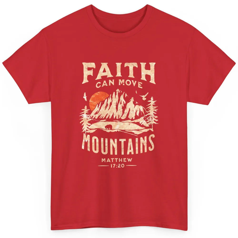 Faith Can Move Mountains Religious Christian Bible Verse God Classic Unisex T-Shirt