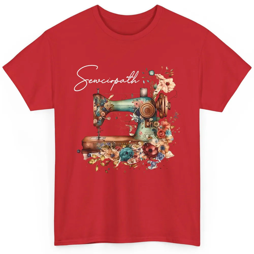 Vintage Sewing Machine Sewciopath Quilting Life Sewer Life Classic Unisex T-Shirt