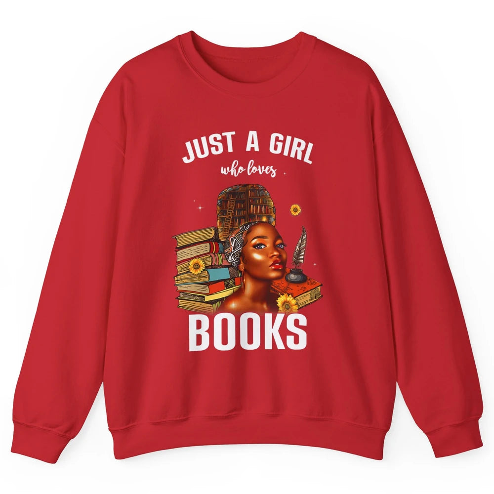 Black Girl Just A Girl Loves Books Magic Librarian Read Book Unisex Crewneck Sweatshirt