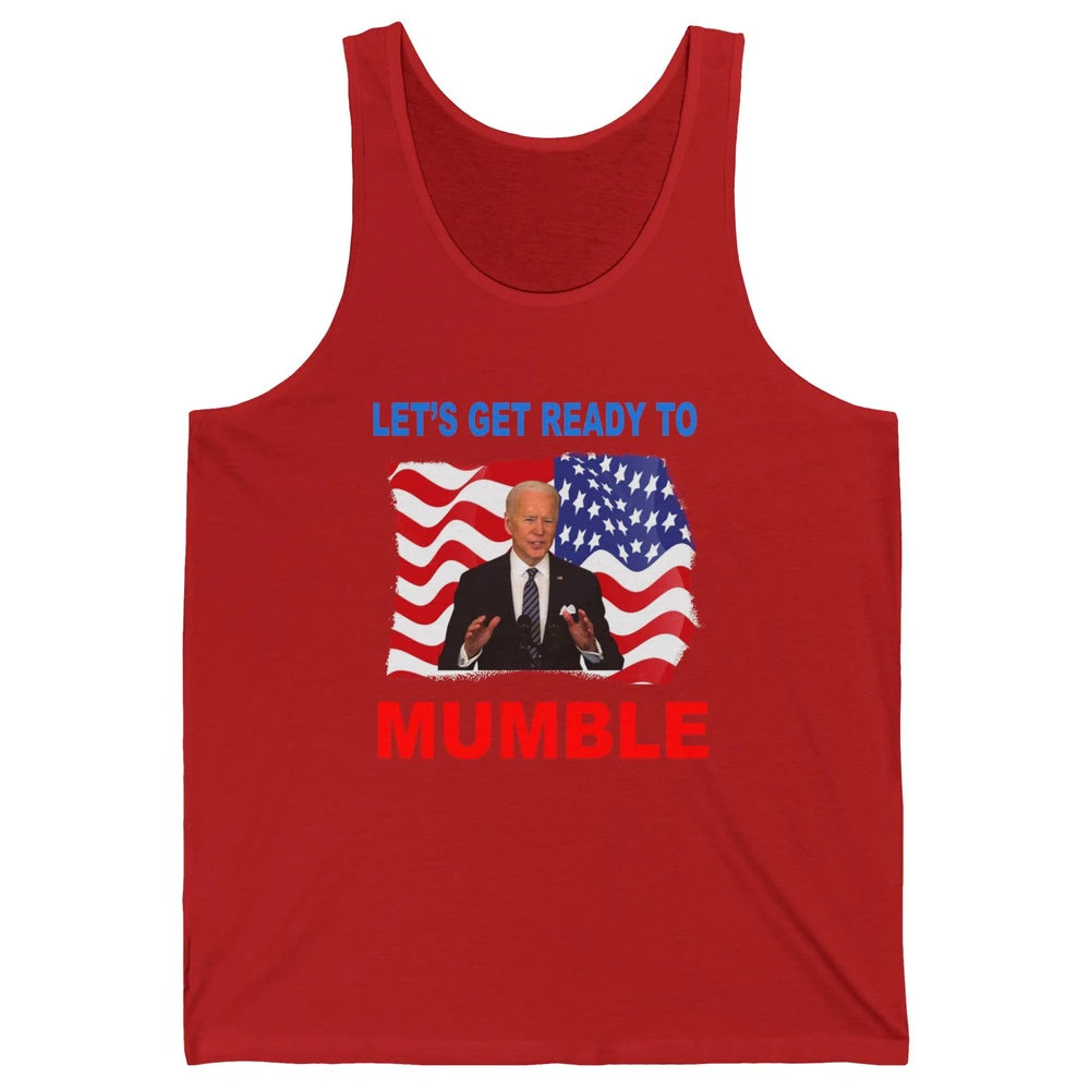 US Flag Joe Biden Let's Get Ready To Mumble Anti Liberals Unisex Jersey Tank