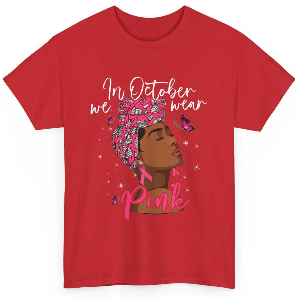 Afro Melanin Lady October Wear Pink Breast Cancer Awareness Classic Unisex T-Shirt