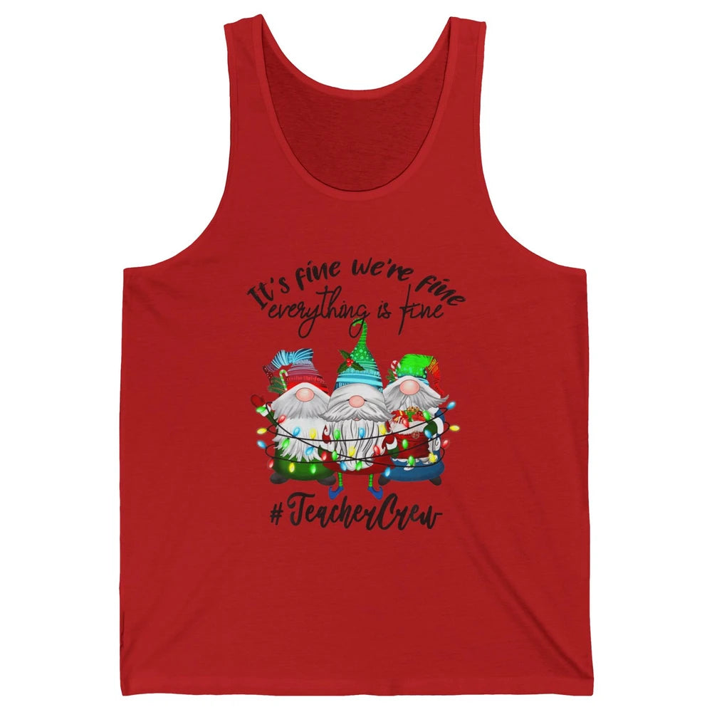 Funny Gnomes Christmas Everything Is Fine Sarcastic Teacher Crew Xmas Unisex Jersey Tank