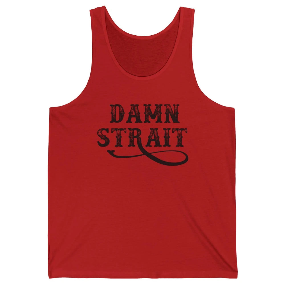 Retro Southern Cowboy Damn Strait Western Country Music Unisex Jersey Tank