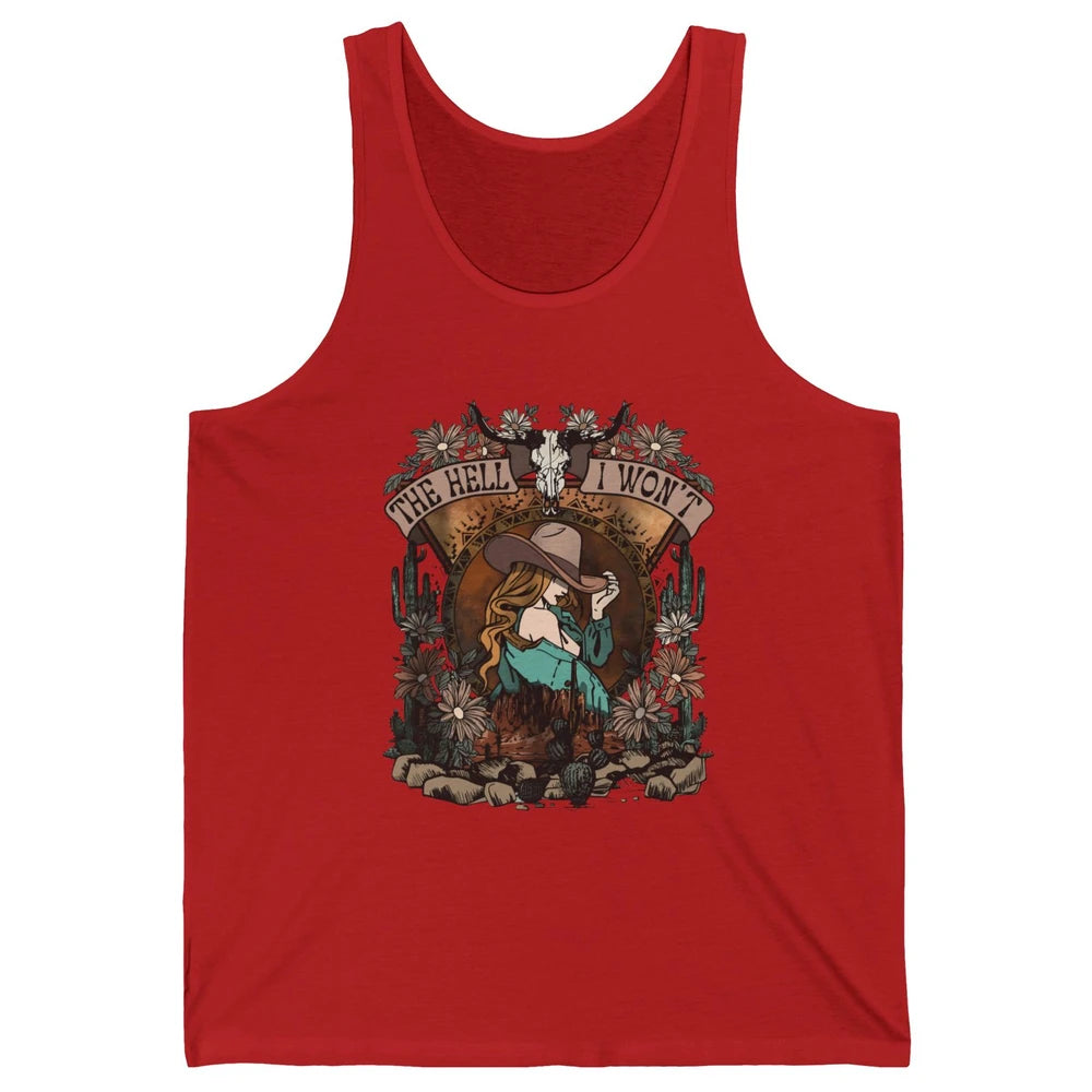 Bull Skull Desert Cowgirl The Hell I Won't Western Country Unisex Jersey Tank