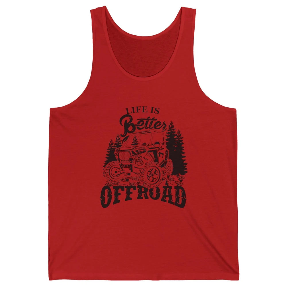 Retro UTV Life Is Better Offroad Mountain Side By Side Rider Unisex Jersey Tank