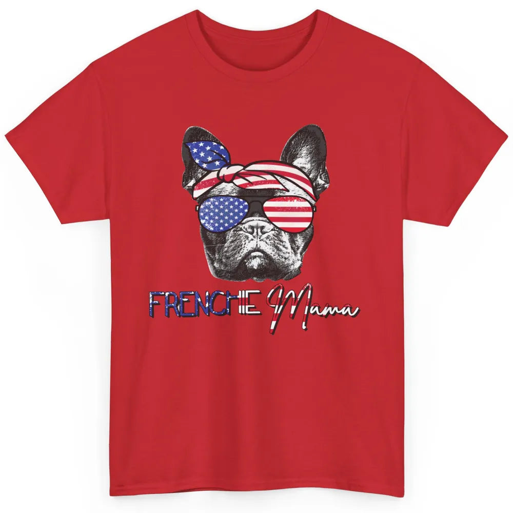 French Bulldog US Flag Glasses July 4th Patriot Frenchie Mom Classic Unisex T-Shirt