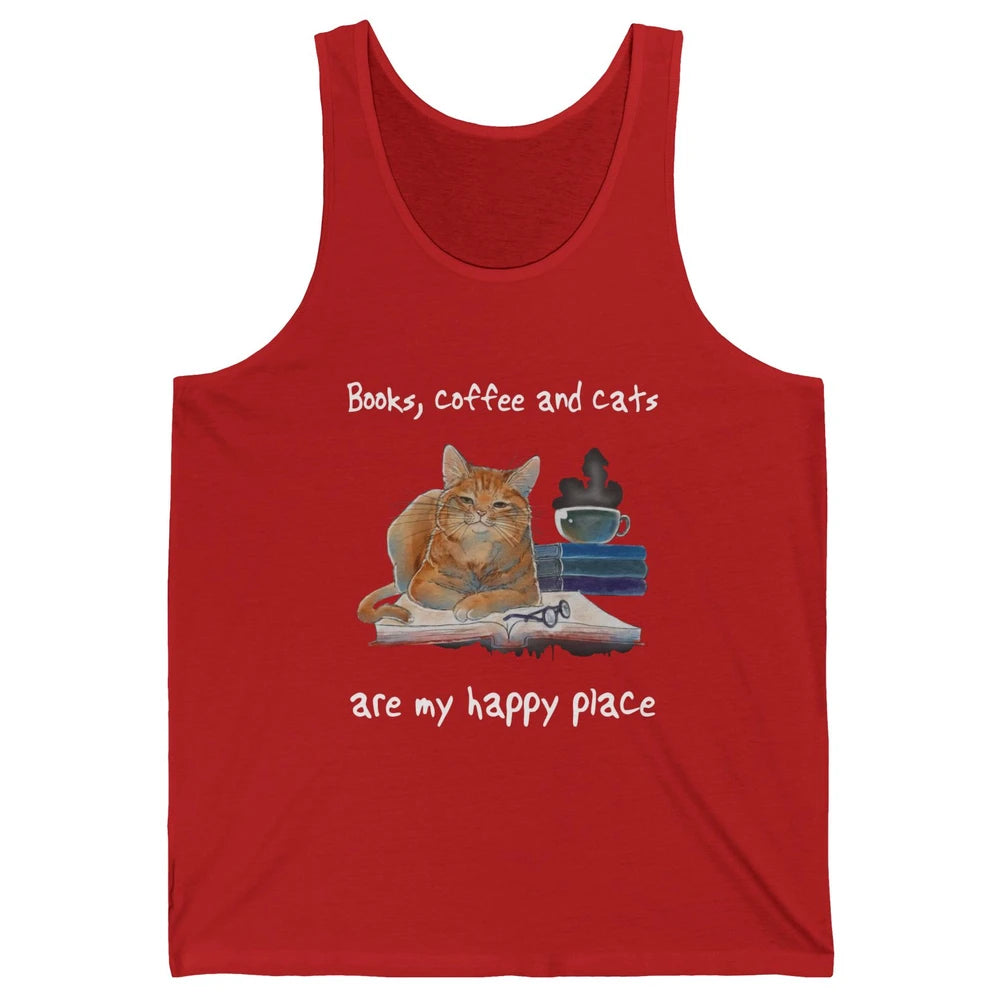 Books Coffee And Cats Are My Happy Place Cat Coffee Book Unisex Jersey Tank