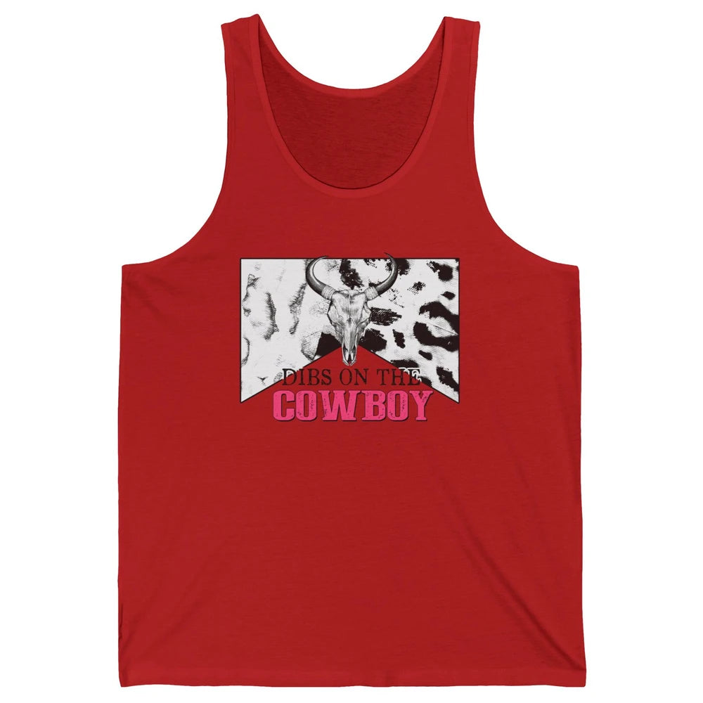 Bull Skull Dibs On The Cowboy Western Country Cowhide Unisex Jersey Tank