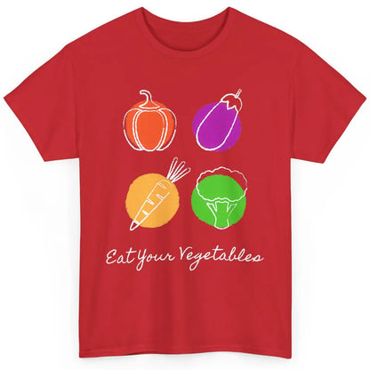 Eat Your Vegetables Minimal Vegan Eating Healthy Lifestyle Classic Unisex T-Shirt