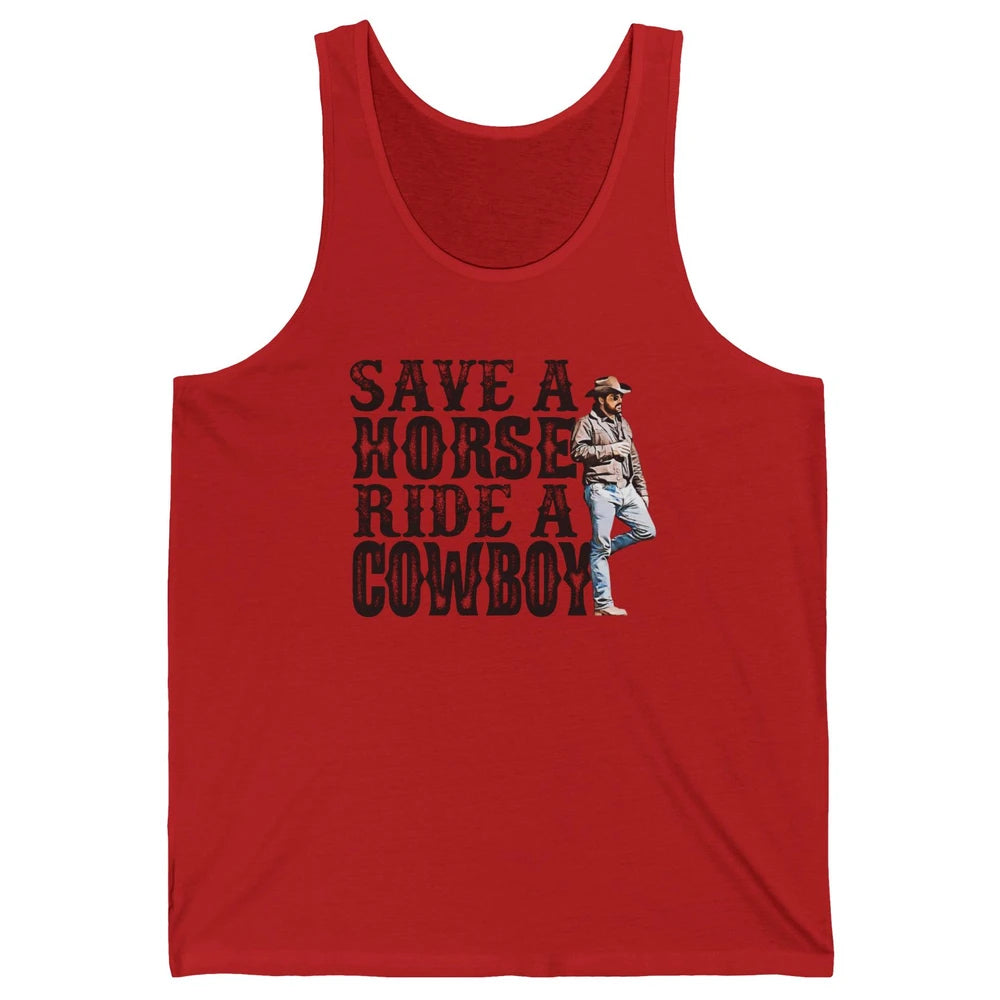 Retro Save A Horse Ride A Cowboy Western Country Cowboy Gift Unisex Jersey Tank