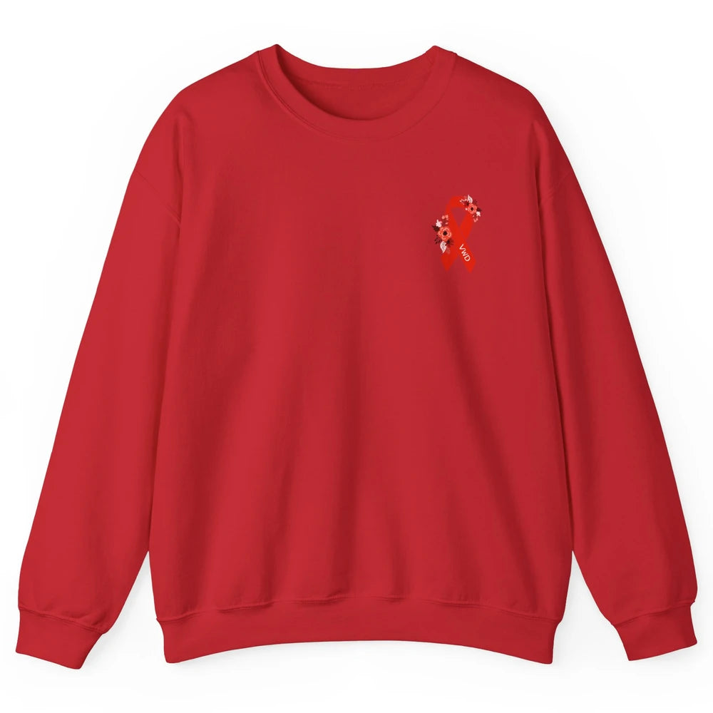 Von Willebrand Disease Awareness VWD Floral Red Ribbon Unisex Crewneck Sweatshirt