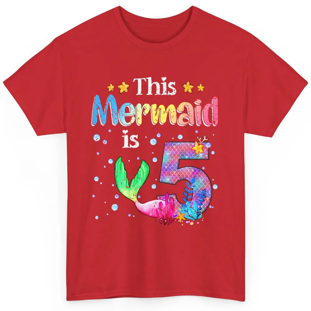 This Mermaid Is 5 Years Old 5th Birthday Boy Girl Gift Classic Unisex T-Shirt