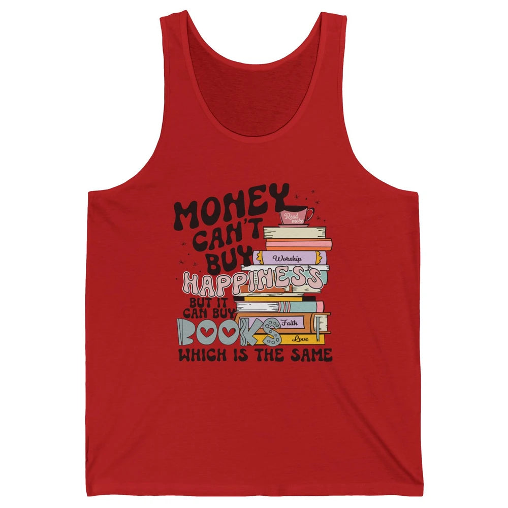 Bookish Money Can't Buy Happiness But Can Buy Books Booknerd Unisex Jersey Tank