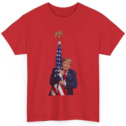 Donald Trump Hugging American Flag Vote Election Republic Classic Unisex T-Shirt