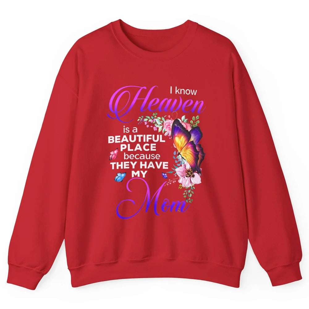 Butterfly Heaven's Beautiful They Have My Mom Guardian Angel Unisex Crewneck Sweatshirt