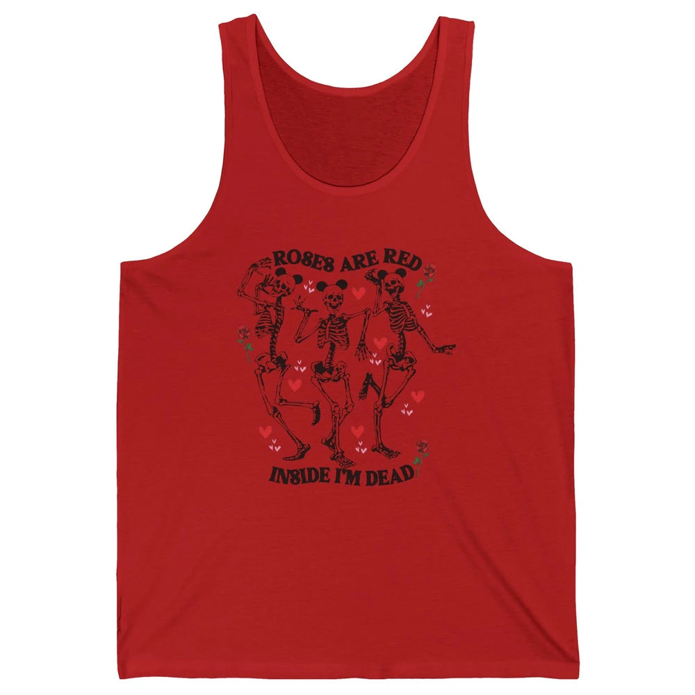 Skeleton Dancing Roses Are Red Inside I'm Dead Valentine Day Unisex Jersey Tank