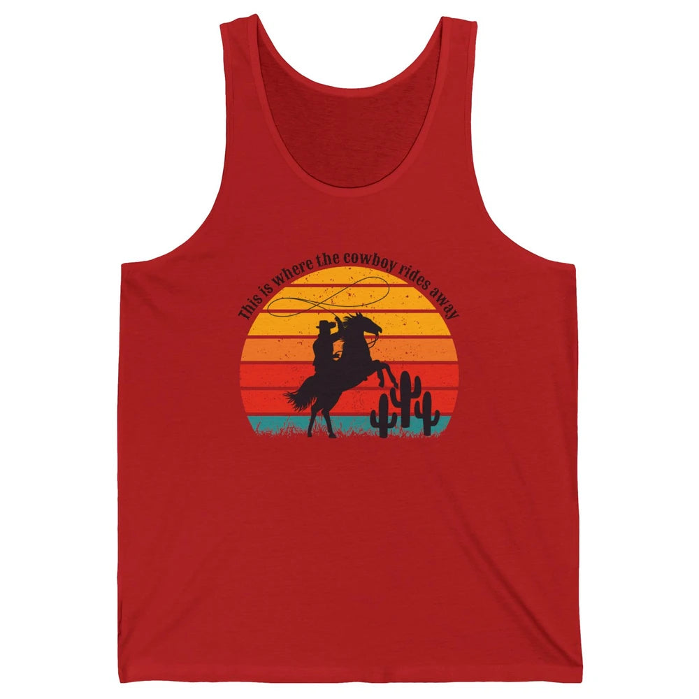 Vintage This Is Where The Cowboy Rides Away Western Country Unisex Jersey Tank