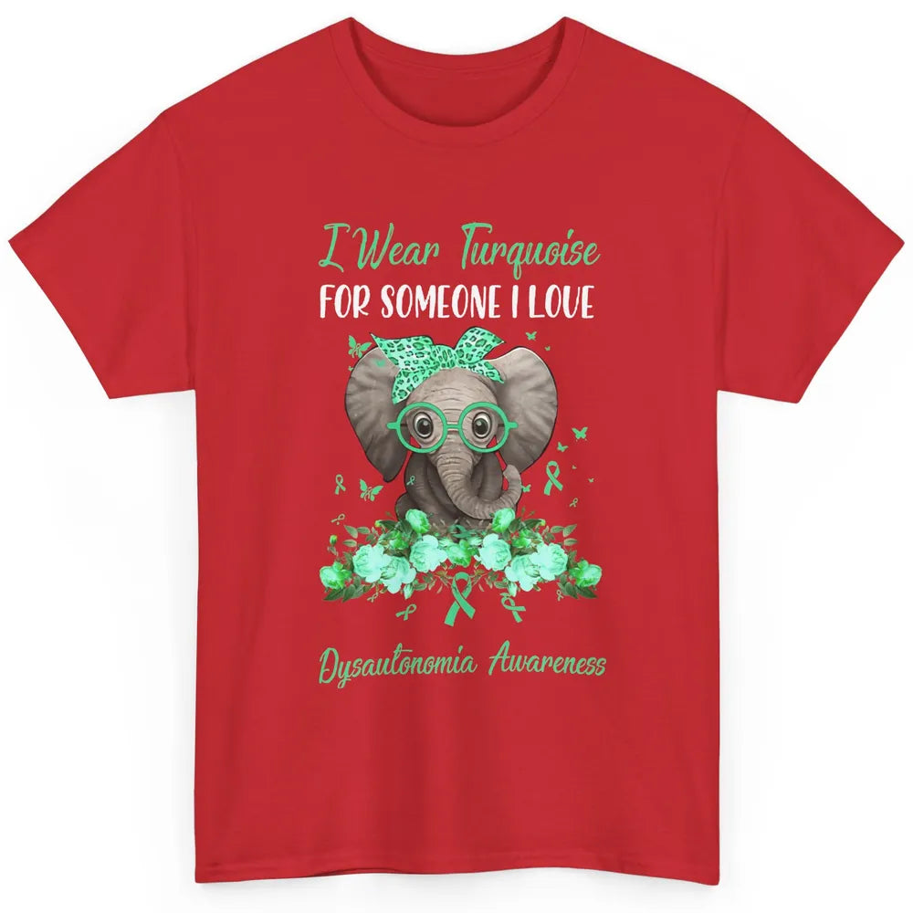 Elephant I Wear Turquoise For Dysautonomia Awareness Ribbon Classic Unisex T-Shirt