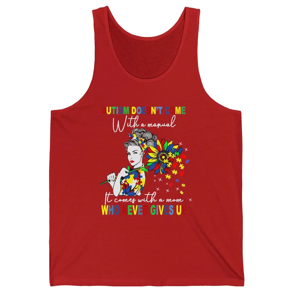 Autism Mom Sunflowers Autism Comes With A Mom Never Gives Up Unisex Jersey Tank