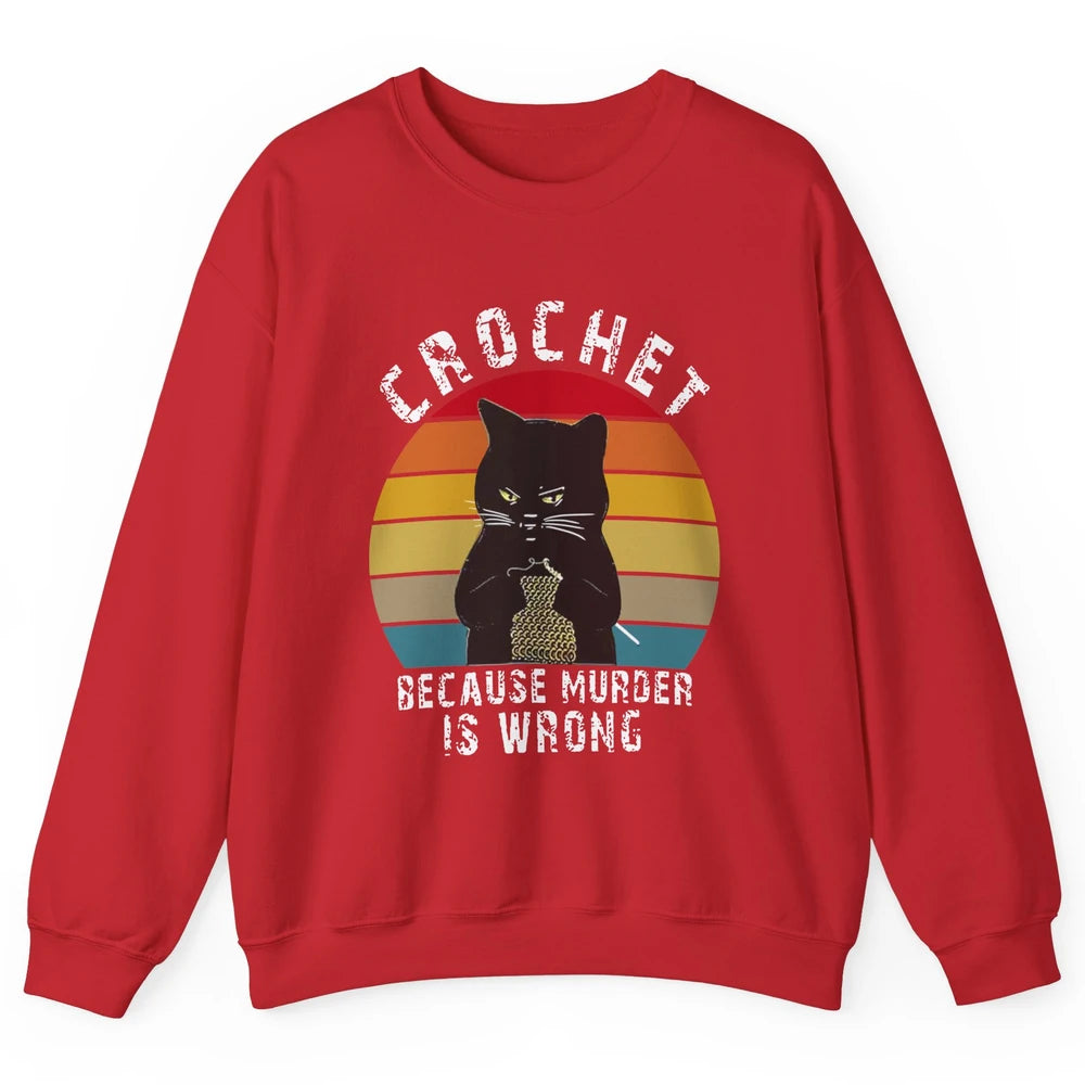 Vintage Black Cat Crochet Because Murder Is Wrong Crocheting Unisex Crewneck Sweatshirt